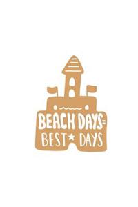 Beach Days Best Days