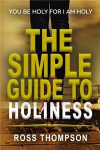 The Simple Guide to Holiness