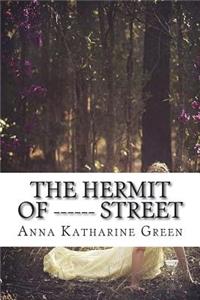 The Hermit Of ------ Street