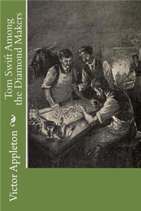 Tom Swift Among the Diamond Makers