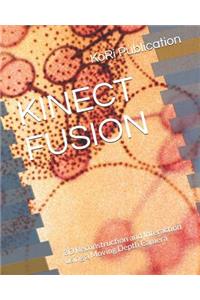 Kinect Fusion: 3D Reconstruction and Interaction Using a Moving Depth Camera