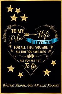 To My Police Wife, I Love You for All That You Are, All That You Have Been, and All You Are Yet to Be