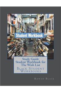 Study Guide Student Workbook for The Wish List