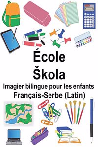 Français-Serbe (Latin) École/Skola Imagier bilingue pour les enfants