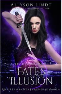 Fate's Illusion: A Reverse Harem Urban Fantasy
