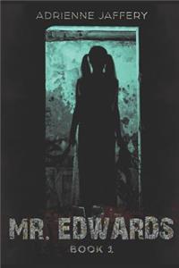 Mr. Edwards: (a Chilling Supernatural Horror)