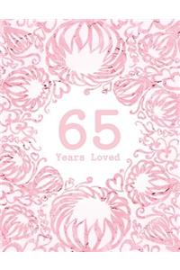 65 Years Loved