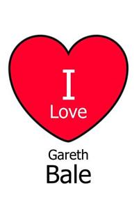 I Love Gareth Bale