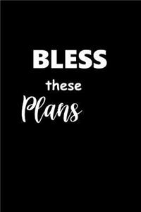 2019 Weekly Planner Inspirational Saying Bless These Plans 134 Pages