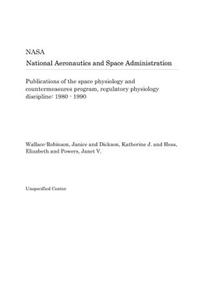 Publications of the Space Physiology and Countermeasures Program, Regulatory Physiology Discipline