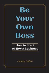 Be Your Own Boss