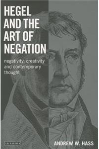 Hegel and the Art of Negation