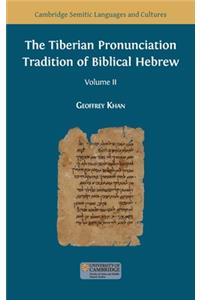 Tiberian Pronunciation Tradition of Biblical Hebrew, Volume 2