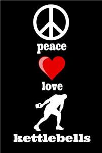 Peace Love Kettlebells