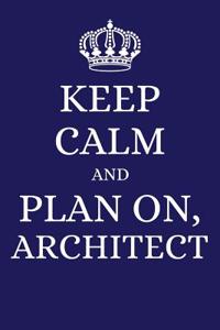 Keep Calm and Plan on Architect
