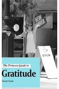 The Princess Guide to Gratitude