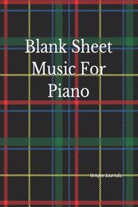 Blank Sheet Music for Piano: Music Manuscript Paper, Music Staff Paper, Music Composition Book