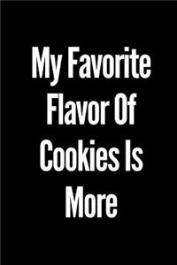 My Favorite Flavor of Cookies Is More