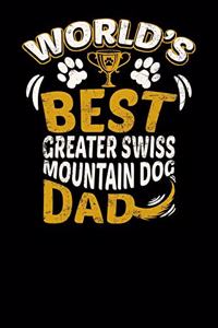 World's Best Greater Swiss Mountain Dog Dad