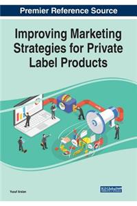 Improving Marketing Strategies for Private Label Products