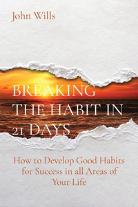Breaking the Habit in 21 Days