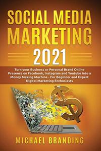 Social Media Marketing 2021