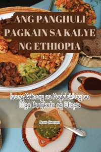 Ang Panghuli Pagkain Sa Kalye Ng Ethiopia