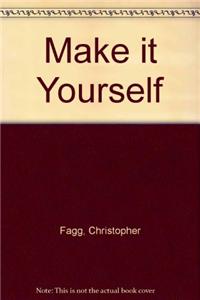 Make it Yourself