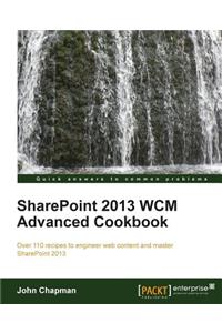 Sharepoint 2013 Wcm Advanced Cookbook