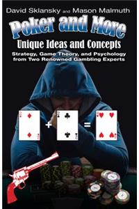 Poker and More: Unique Ideas and Concepts