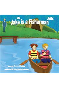 Jake Is a Fisherman