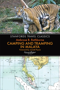 Camping and Tramping in Malaya: Fifteen Years' in the Native States of the Malay Peninsula