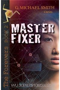Master Fixer: The Forevers Book Two