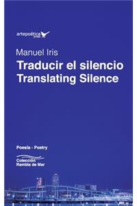 Traducir el silencio / Translating Silence
