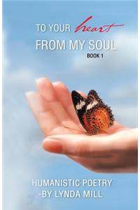 To Your Heart From My Soul Book 1