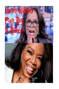 Oprah Winfrey - From Rags to Riches!