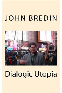 Dialogic Utopia