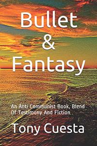 Bullet & Fantasy