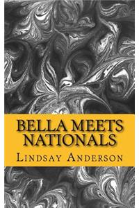 Bella Meets Nationals