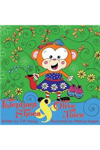 Elephant Shoes and Olive Juice