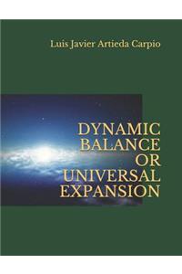 Dynamic Balance or Universal Expansion