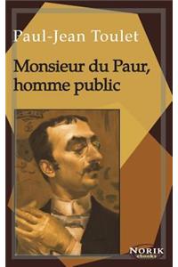 Monsieur Du Paur, Homme Public
