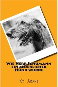 Wie Herr Schumann ein glücklicher Hund wurde