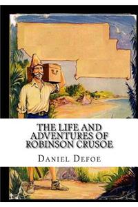The Life and Adventures of Robinson Crusoe