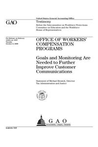 Office of Workerstm Compensation Programs: Goals and Monitoring Are Needed to Further Improve Customer Communications (Gao0172t)