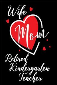 Wife Mom Retired Kindergarten Teacher