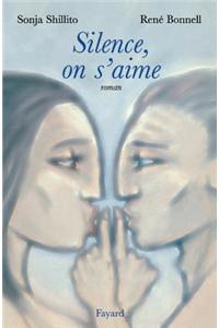 Silence, on s'aime