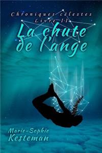 La chute de l'ange (Chroniques célestes - Livre II)