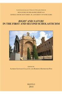 Right and Nature in the First and Second Scholasticism / Derecho Y Naturaleza En La Primera Y Segunda Escolastica