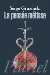 La pensee metisse